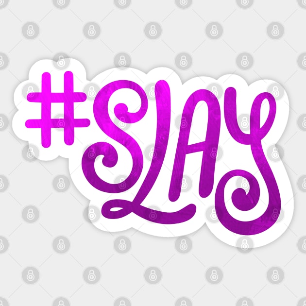 #Slay Sticker by broadwaygurl18